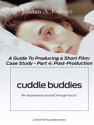 cover image of A Complete Guide to Producing a Short Film, Part 4